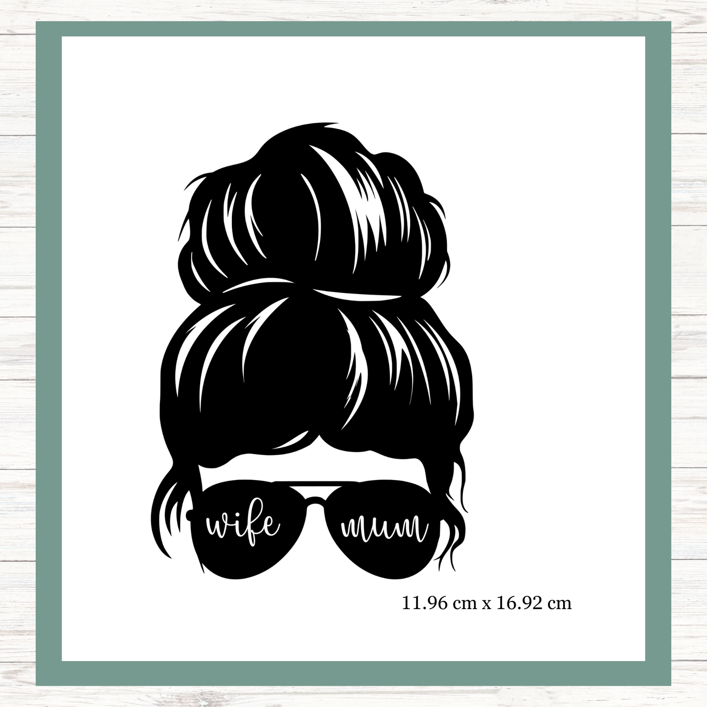 Wife Mum messy bun - Vinyl Decals