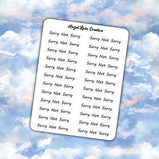 Functional Stickers -  Sorry Not Sorry